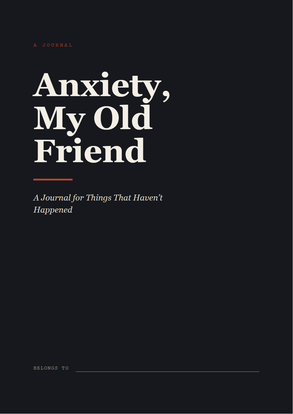 Journal cover: Anxiety, My Old Friend